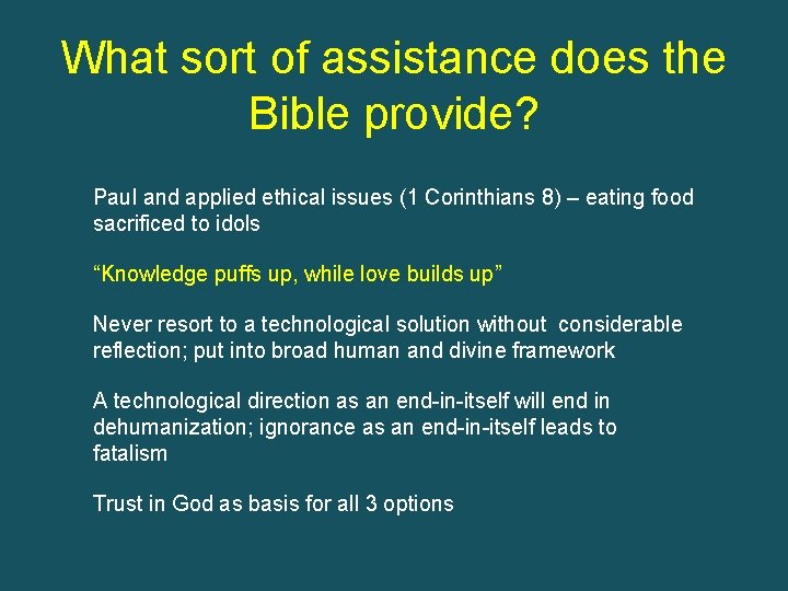 What sort of assistance does the Bible provide? Paul and applied ethical issues (1