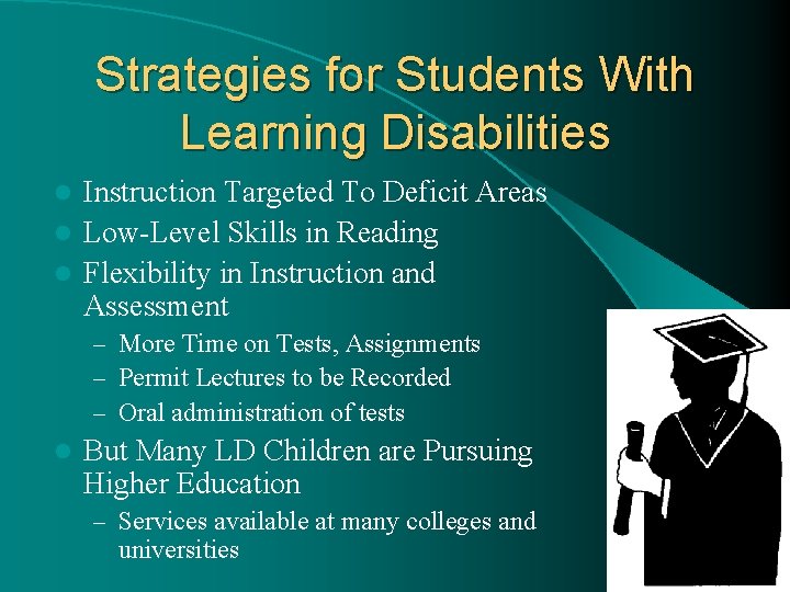 Strategies for Students With Learning Disabilities Instruction Targeted To Deficit Areas l Low-Level Skills
