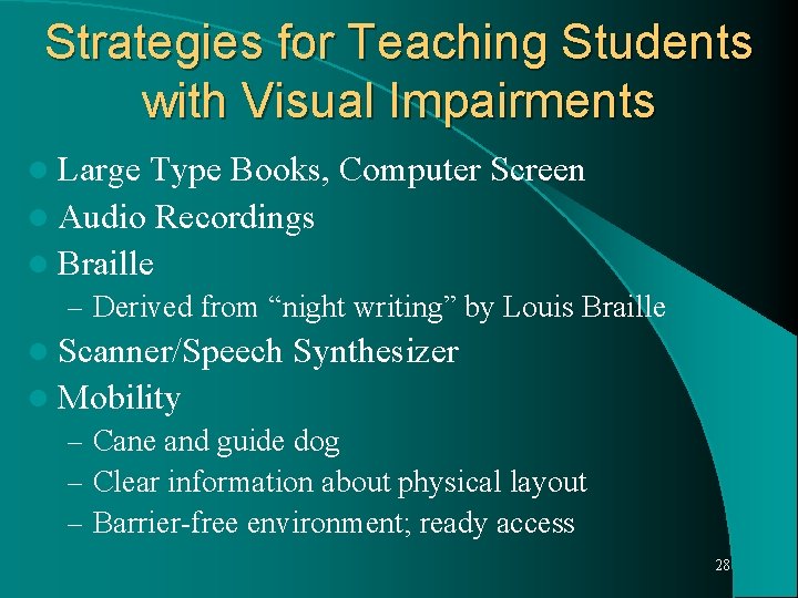 Strategies for Teaching Students with Visual Impairments l Large Type Books, Computer Screen l