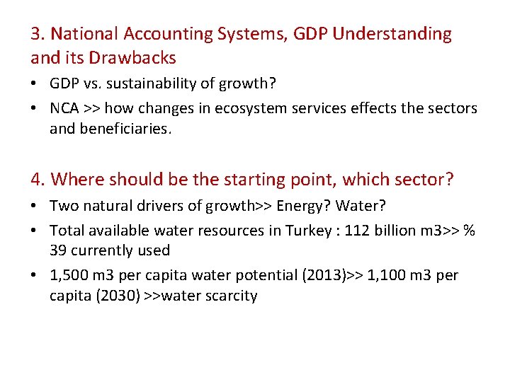 3. National Accounting Systems, GDP Understanding and its Drawbacks • GDP vs. sustainability of 3. National Accounting Systems, GDP Understanding and its Drawbacks • GDP vs. sustainability of