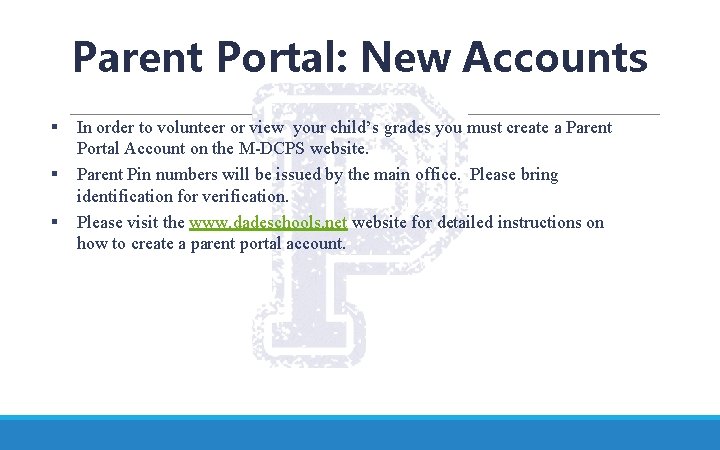 Parent Portal: New Accounts § § § In order to volunteer or view your