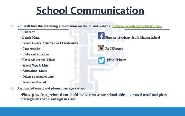 School Communication q You will find the following information on the school website: www.