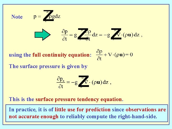 Note using the full continuity equation: The surface pressure is given by This is