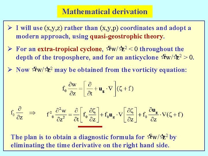 Mathematical derivation Ø I will use (x, y, z) rather than (x, y, p)