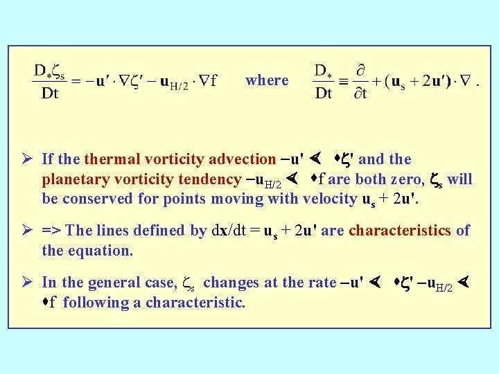 where Ø If thermal vorticity advection -u' × sz' and the planetary vorticity tendency