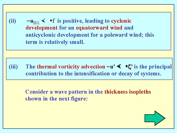 (ii) -u. H/2 × sf is positive, leading to cyclonic development for an equatorward