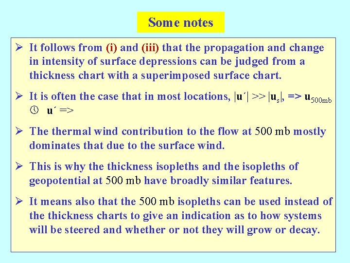 Some notes Ø It follows from (i) and (iii) that the propagation and change