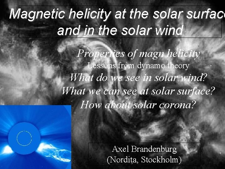 Magnetic helicity at the solar surface Thisand is how it looks like… in the Magnetic helicity at the solar surface Thisand is how it looks like… in the