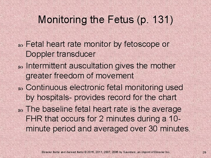 Monitoring the Fetus (p. 131) Fetal heart rate monitor by fetoscope or Doppler transducer