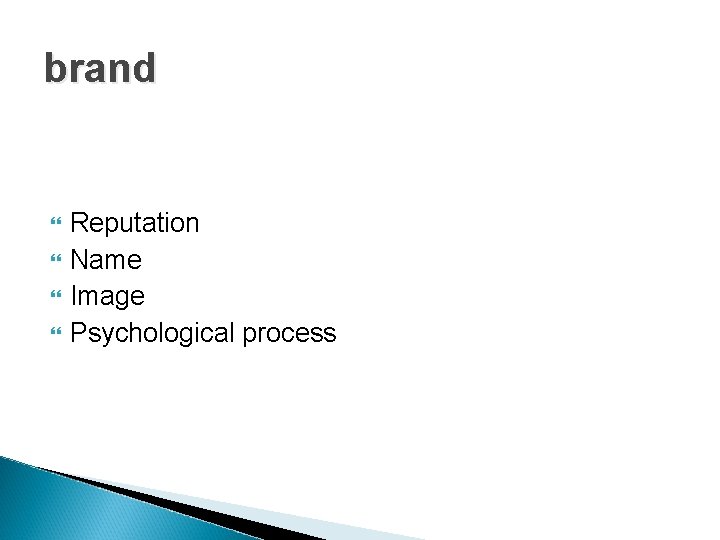 brand Reputation Name Image Psychological process 