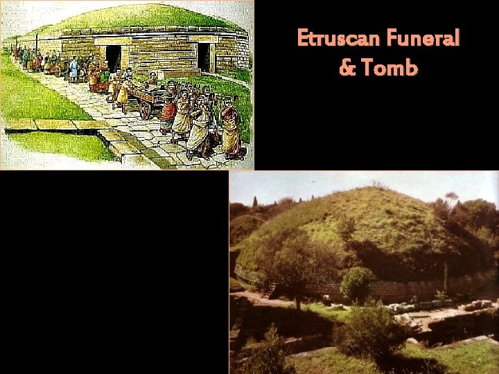 Etruscan Funeral & Tomb 