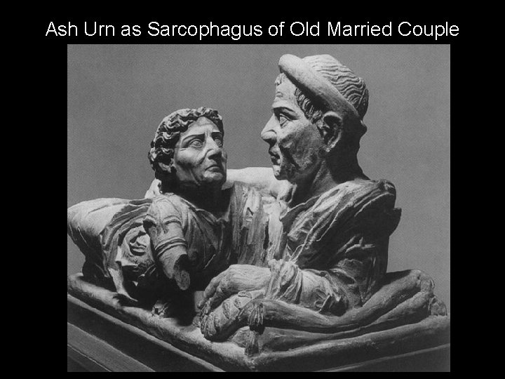 Ash Urn as Sarcophagus of Old Married Couple 