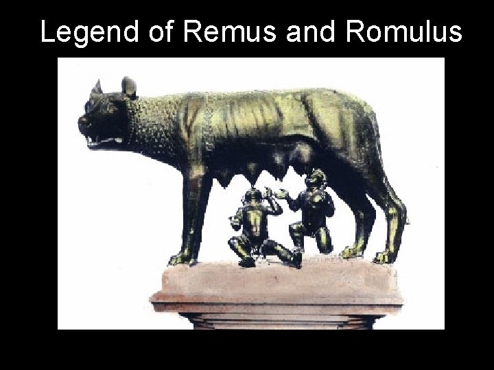 Legend of Remus and Romulus 