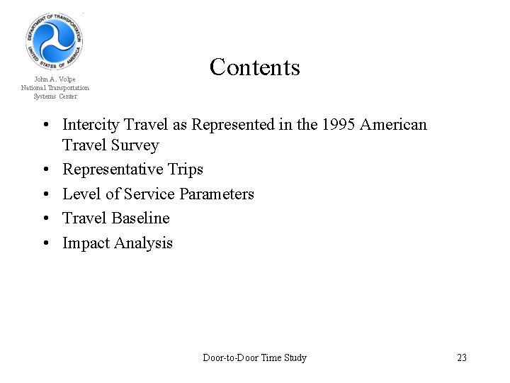 John A. Volpe National Transportation Systems Center Contents • Intercity Travel as Represented in