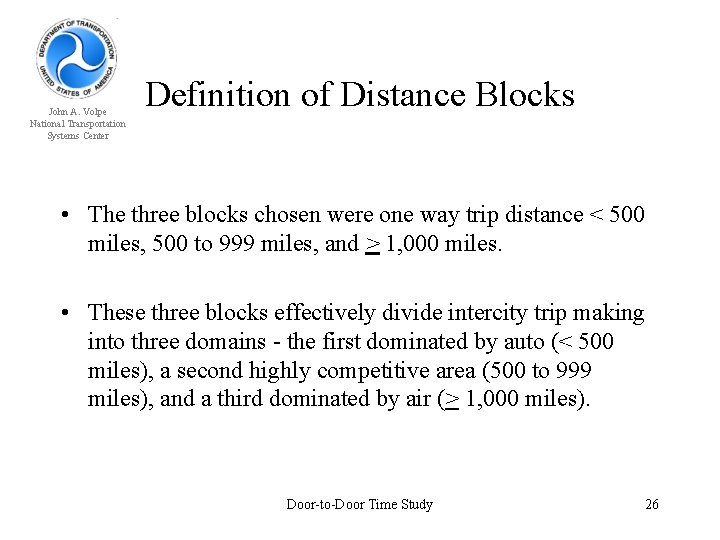 John A. Volpe National Transportation Systems Center Definition of Distance Blocks • The three