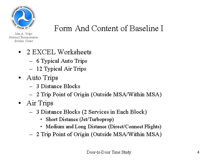 Form And Content of Baseline I John A. Volpe National Transportation Systems Center •