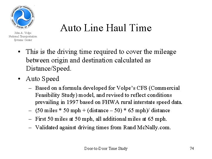 John A. Volpe National Transportation Systems Center Auto Line Haul Time • This is