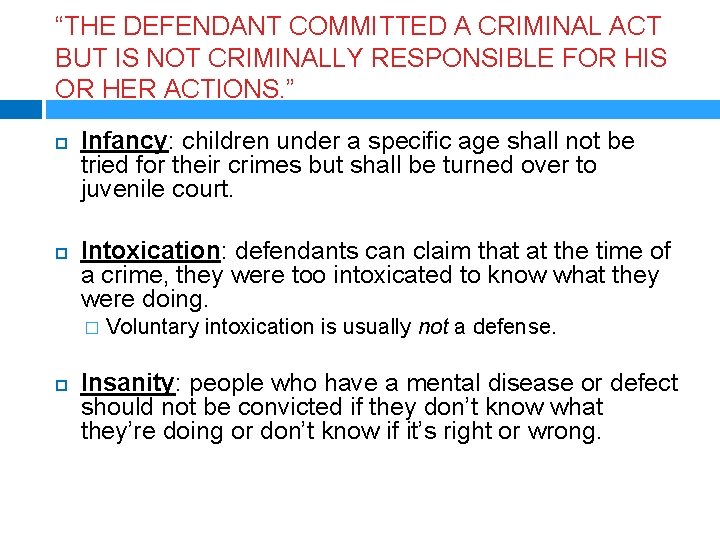 “THE DEFENDANT COMMITTED A CRIMINAL ACT BUT IS NOT CRIMINALLY RESPONSIBLE FOR HIS OR