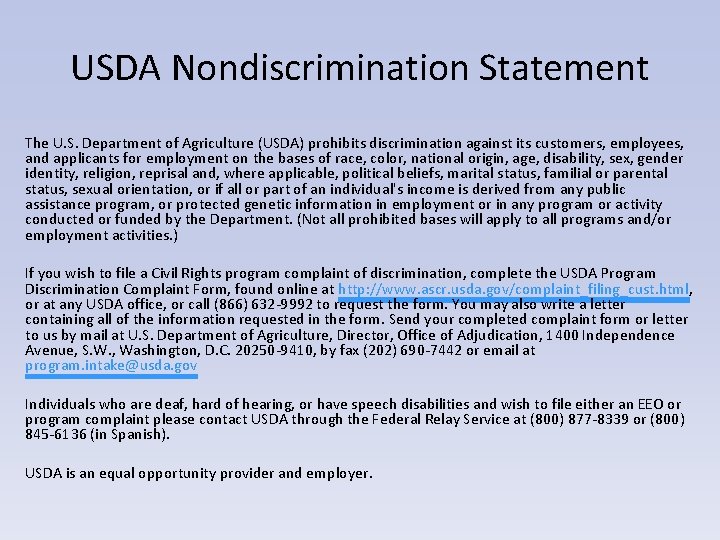 USDA Nondiscrimination Statement The U. S. Department of Agriculture (USDA) prohibits discrimination against its