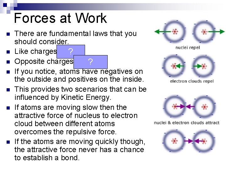 Forces at Work n n n n There are fundamental laws that you should