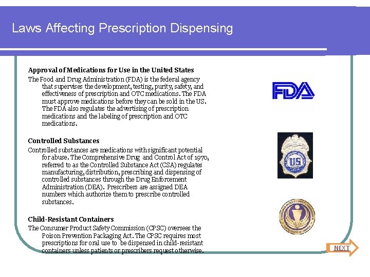 Laws Affecting Prescription Dispensing Approval of Medications for Use in the United States The