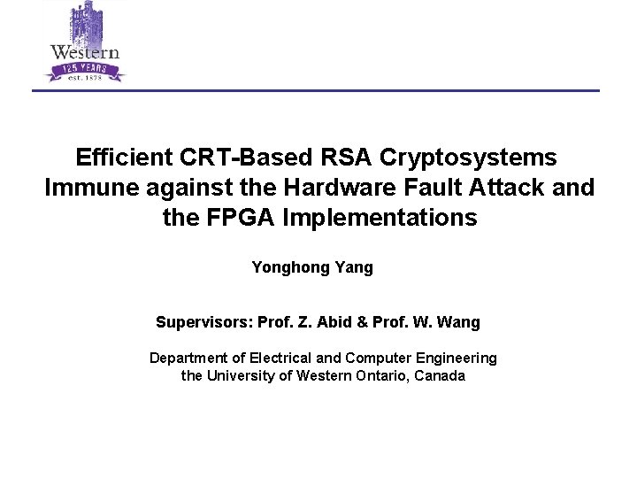 Efficient CRT-Based RSA Cryptosystems Immune against the Hardware Fault Attack and the FPGA Implementations