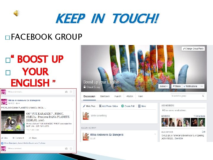 KEEP IN TOUCH! � FACEBOOK �“ GROUP BOOST UP � YOUR ENGLISH ” 