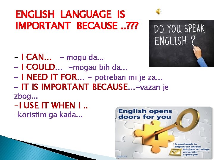 ENGLISH LANGUAGE IS IMPORTANT BECAUSE. . ? ? ? - I CAN. . .