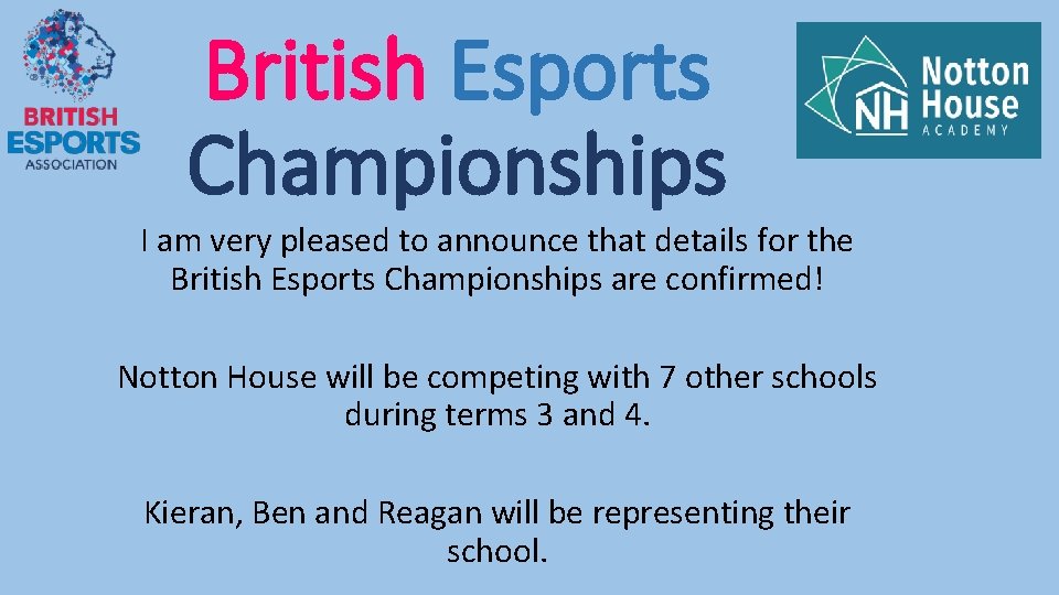 British Esports Championships I am very pleased to announce that details for the British