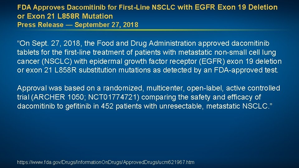 FDA Approves Dacomitinib for First-Line NSCLC with EGFR Exon 19 Deletion or Exon 21