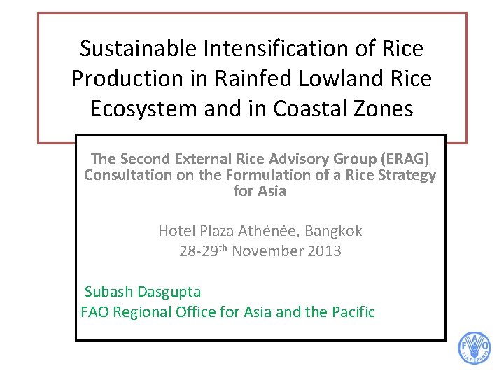 Sustainable Intensification of Rice Production in Rainfed Lowland Rice Ecosystem and in Coastal Zones