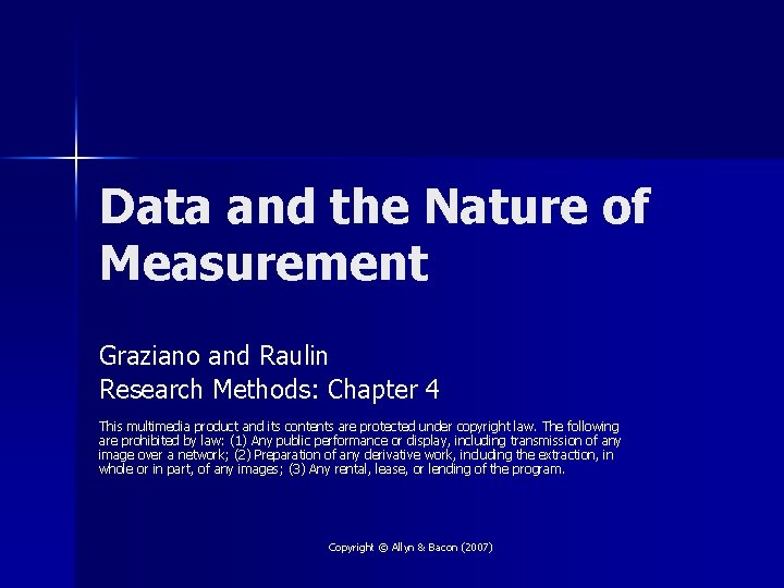 Data and the Nature of Measurement Graziano and Raulin Research Methods: Chapter 4 This