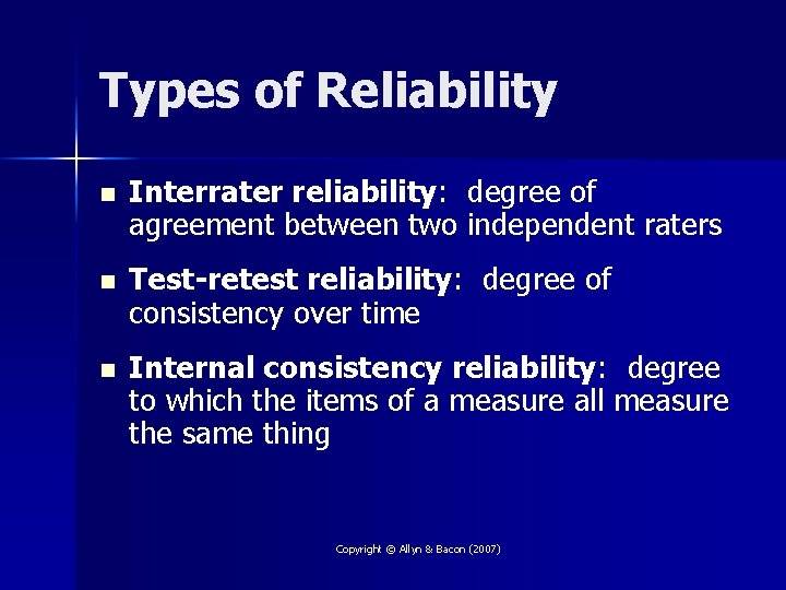 Types of Reliability n Interrater reliability: degree of agreement between two independent raters n