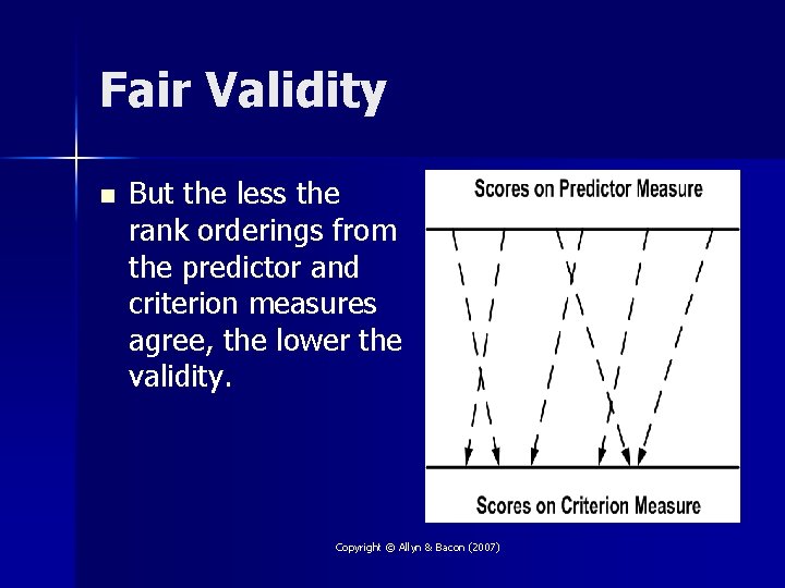 Fair Validity n But the less the rank orderings from the predictor and criterion