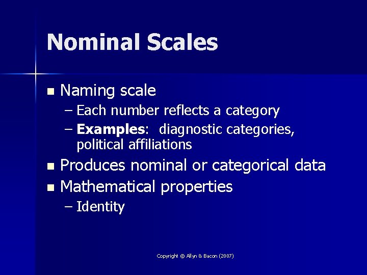 Nominal Scales n Naming scale – Each number reflects a category – Examples: diagnostic