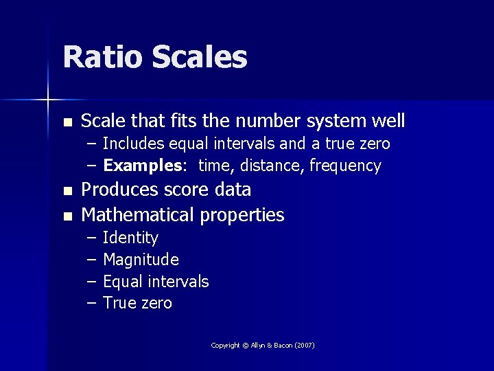 Ratio Scales n Scale that fits the number system well – Includes equal intervals