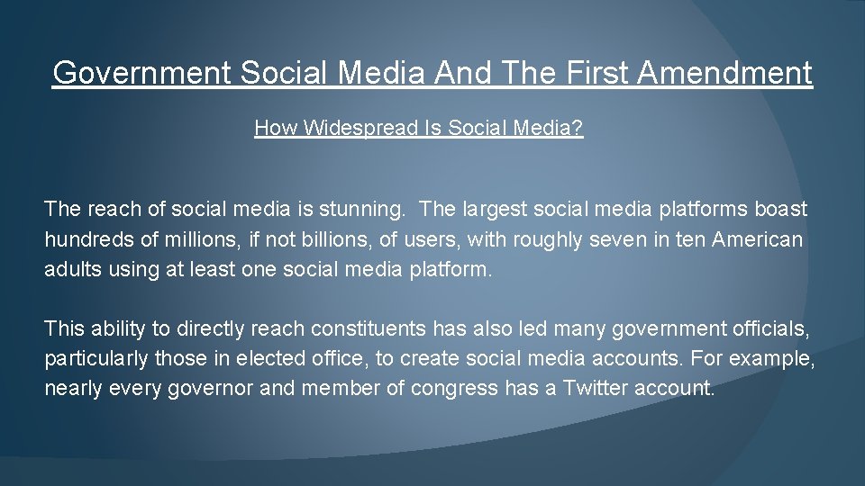 Government Social Media And The First Amendment How Widespread Is Social Media? The reach