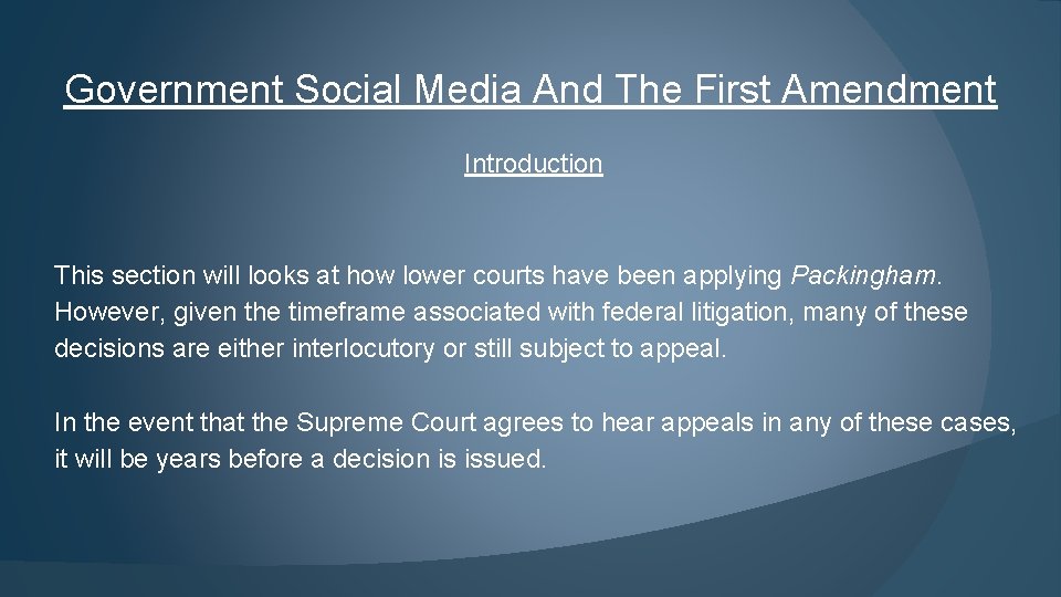Government Social Media And The First Amendment Introduction This section will looks at how