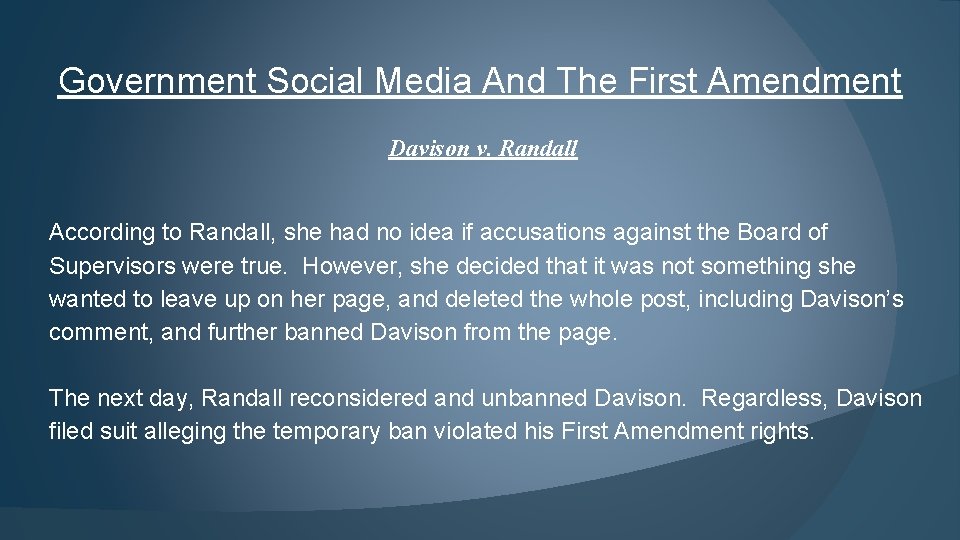 Government Social Media And The First Amendment Davison v. Randall According to Randall, she