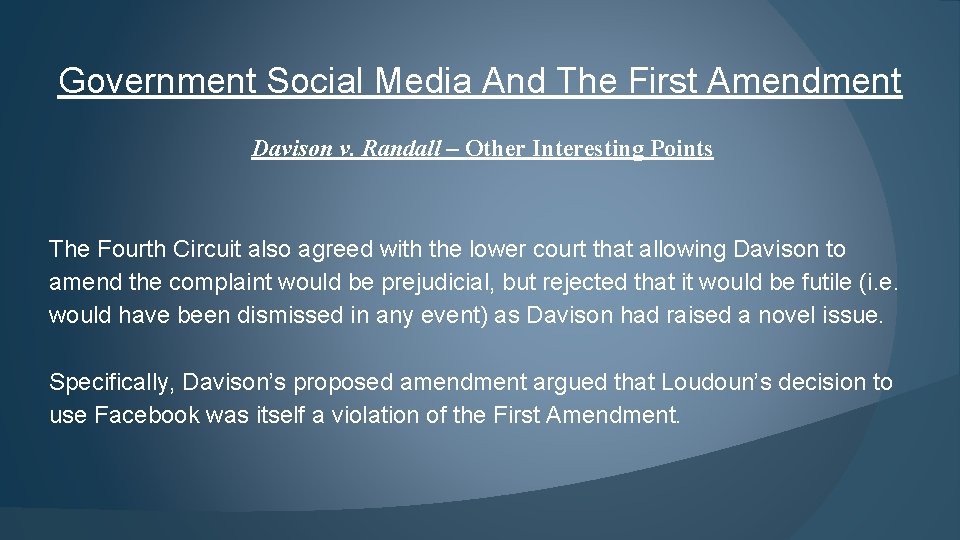 Government Social Media And The First Amendment Davison v. Randall – Other Interesting Points