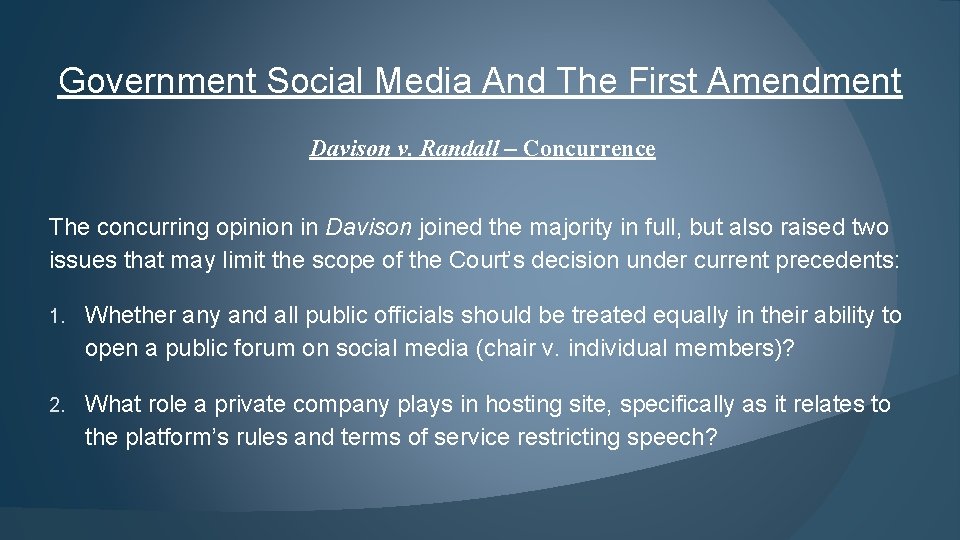 Government Social Media And The First Amendment Davison v. Randall – Concurrence The concurring