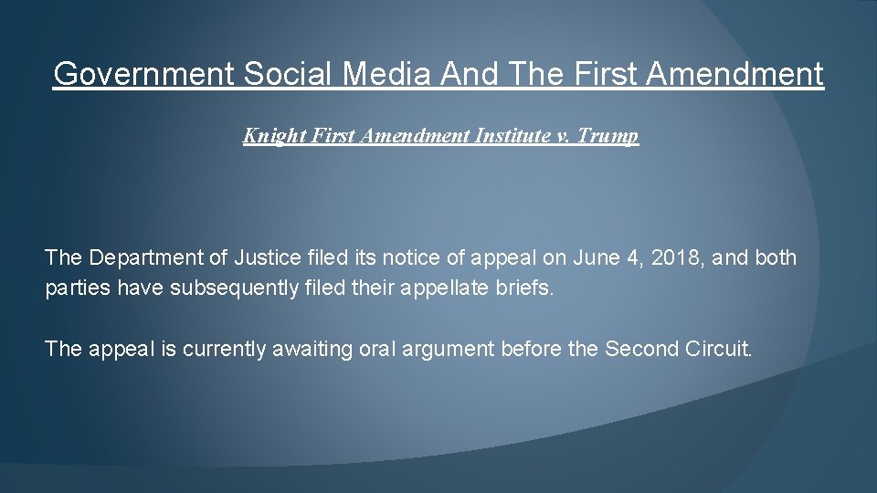 Government Social Media And The First Amendment Knight First Amendment Institute v. Trump The