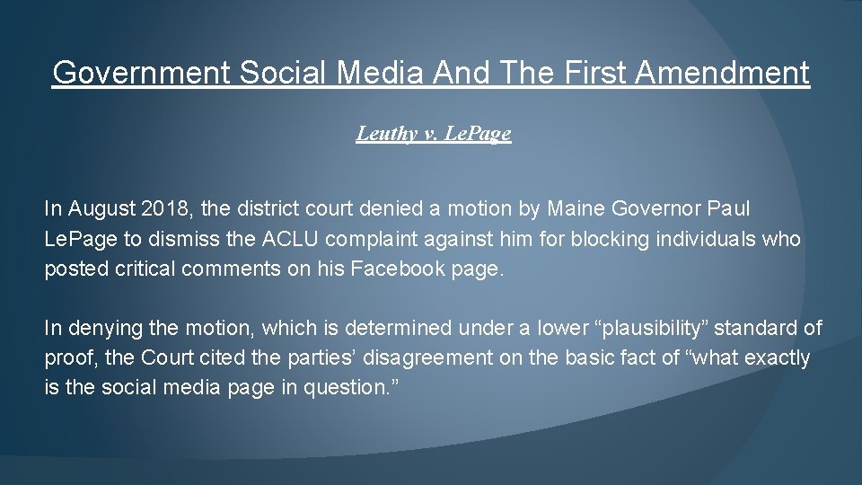 Government Social Media And The First Amendment Leuthy v. Le. Page In August 2018,