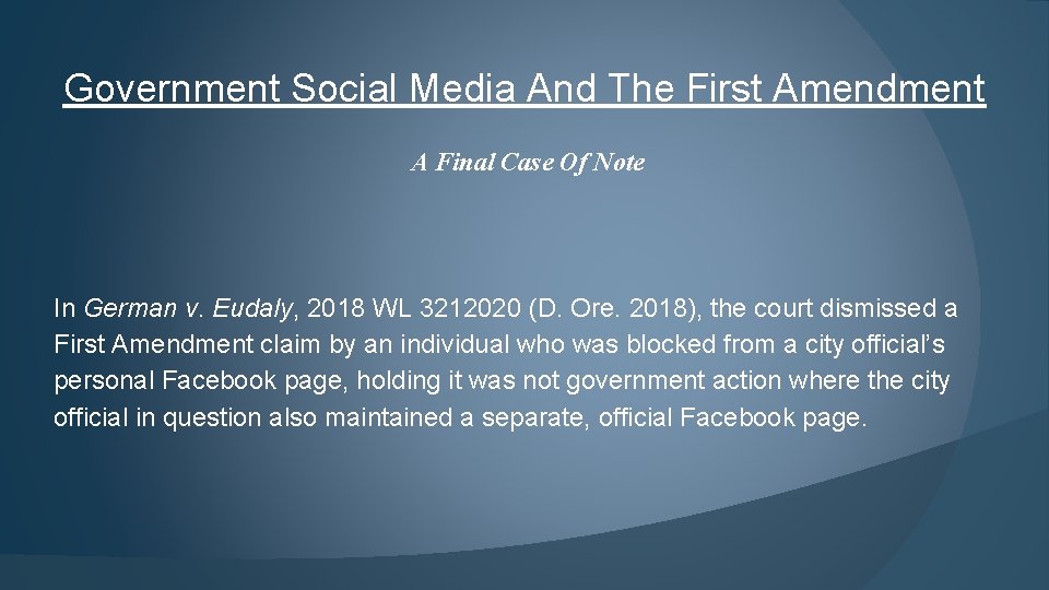 Government Social Media And The First Amendment A Final Case Of Note In German