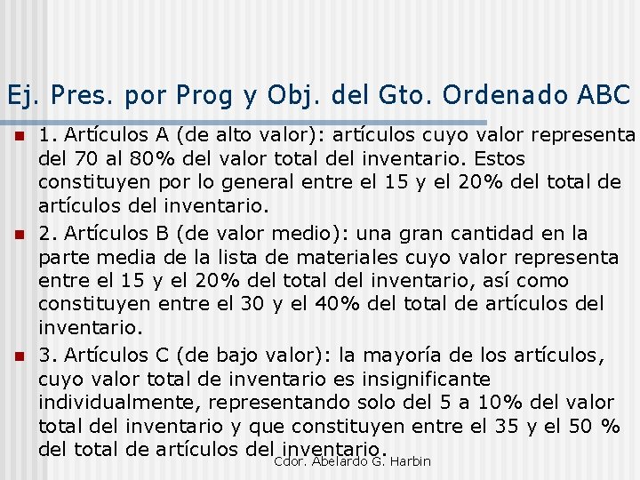 Ej. Pres. por Prog y Obj. del Gto. Ordenado ABC n n n 1.