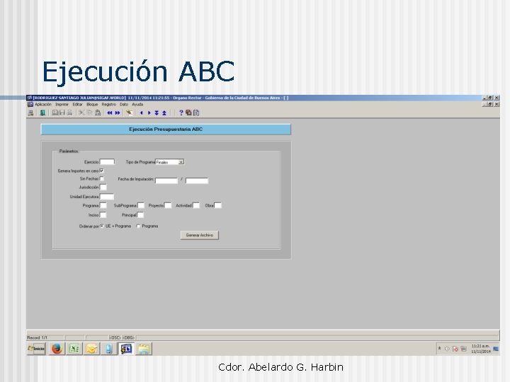 Ejecución ABC Cdor. Abelardo G. Harbin 