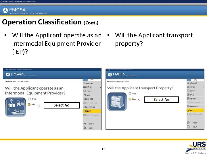 Operation Classification (Cont. ) • Will the Applicant operate as an • Will the