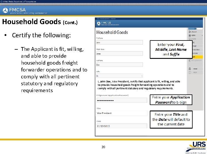 Household Goods (Cont. ) • Certify the following: – The Applicant is fit, willing,