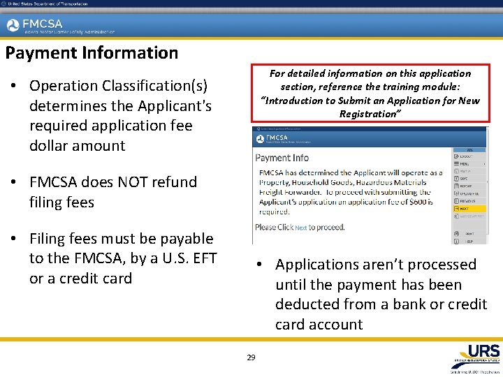 Payment Information For detailed information on this application section, reference the training module: “Introduction