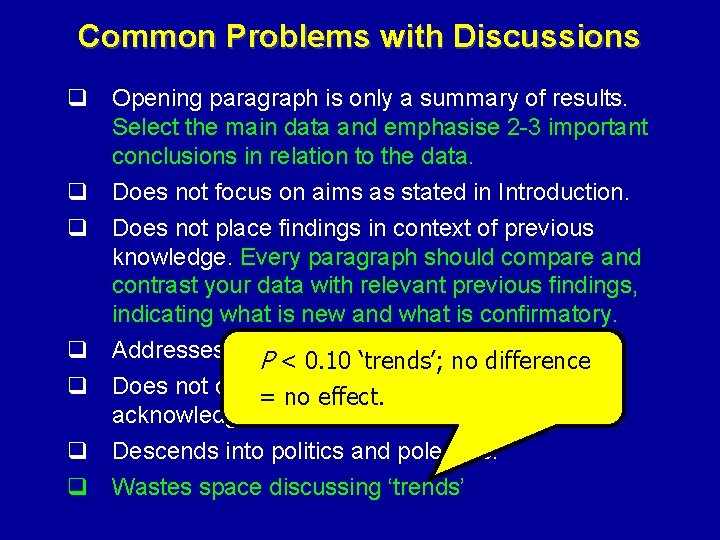 Common Problems with Discussions q Opening paragraph is only a summary of results. Select